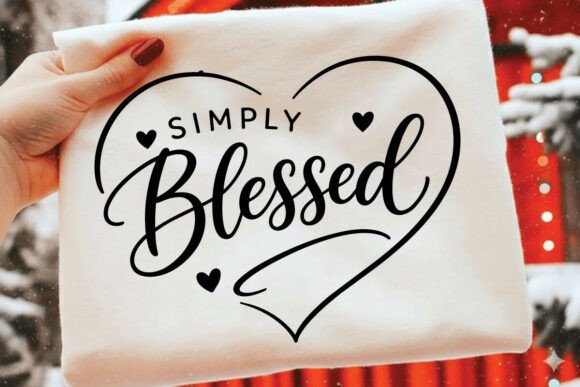 Download Simply Blessed Svg, Christian Quote, God - Blessed Collection